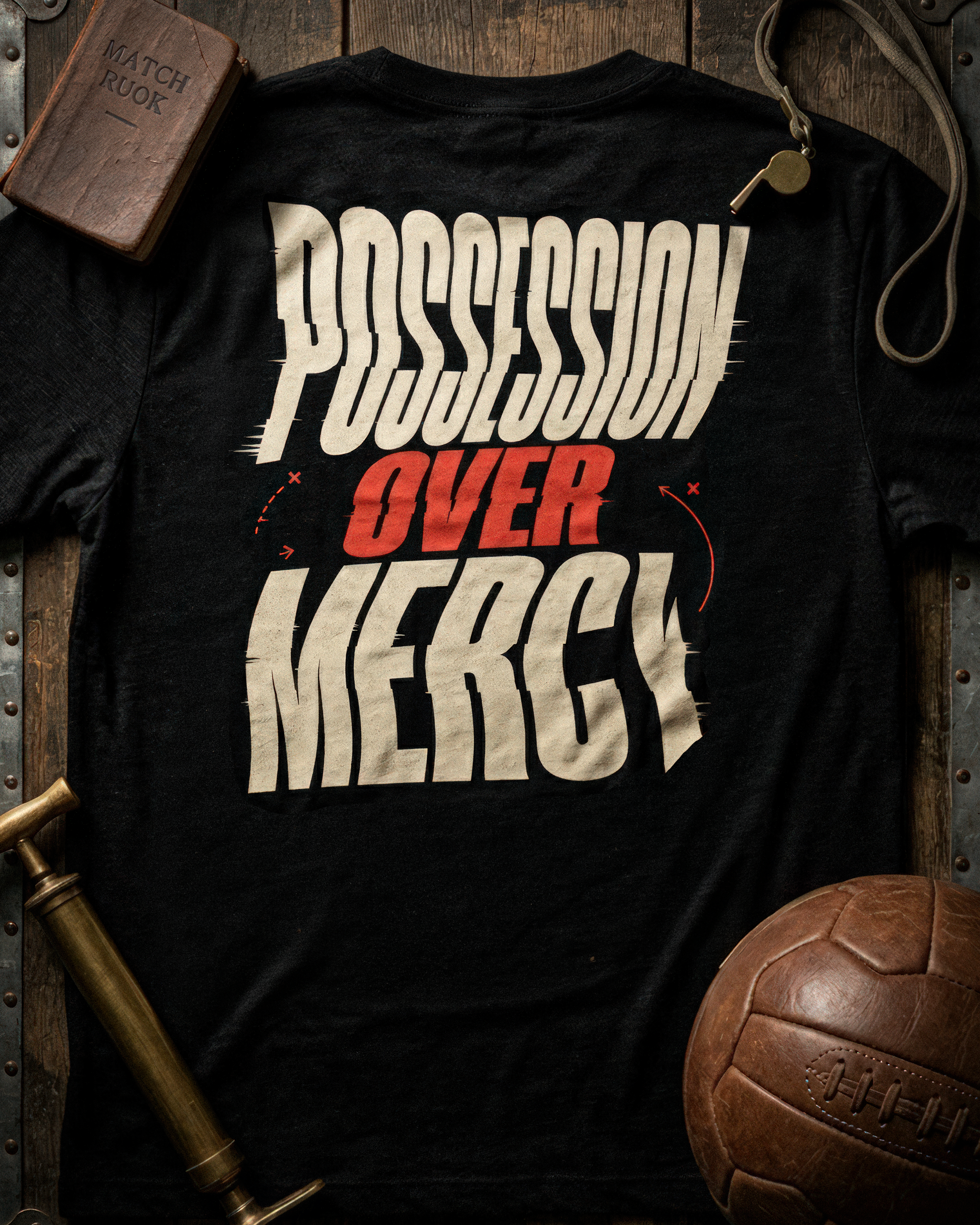 Soccer Tee - "Possession over mercy" - #Soccerlife